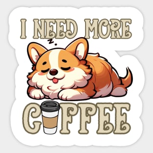 Need More Coffee Sticker